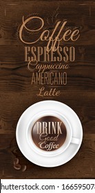 Poster lettering drink good coffee and drink inscriptions, in retro style drawing on wood background.