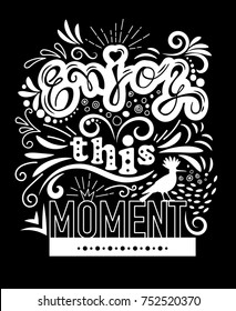 Poster with lettering: Enjoy this moment 