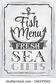 Poster lettering fish menu fresh sea gifts, in retro style drawing with coal on board.