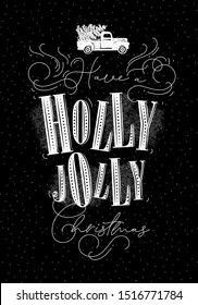 Poster lettering have a holly jolly Christmas drawing with chalk in pen line style on chalkboard background.