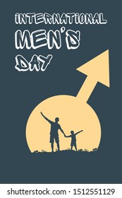 Poster with lettering International Men's Day and silhouette of men and boy on background of symbol of Mars - sign of gender. Dad and son hold hands and spread their other hands to the sides.