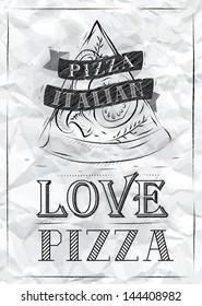 Poster lettering Italian pizza love in vintage style drawing on crumpled paper background.
