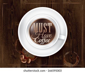 Poster lettering must have coffee, in vintage style drawing on wood background.