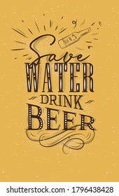 Poster lettering save water drink beer drawing on mustard background