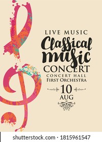 Poster For A Live Classical Music Concert. Vector Banner, Flyer, Invitation, Ticket Or Advertising Banner With An Abstract Treble Clef In The Form Of Bright Spots Of Paint
