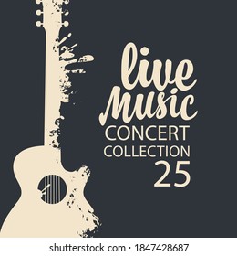 Poster for a live music concert with an abstract guitar and lettering on the black background in grunge style. Suitable for vector banner, flyer, invitation, advertisement, cover, ticket