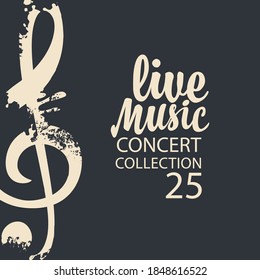 Poster for a live music concert with an abstract treble clef and lettering on the black background in grunge style. Suitable for vector banner, flyer, invitation, cover, advertising