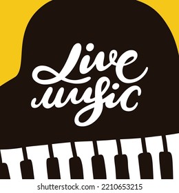 Poster live music with piano. Lettering phrases