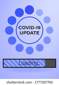 Poster with loading sign in circles and loading bar with covid-19 information update. 