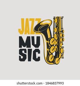 Poster, logo or banner for a jazz music with a gold saxophone and decorative lettering. Suitable for vector flyer, invitation, cover, icon, emblem, design element, advertisement, t shirt design
