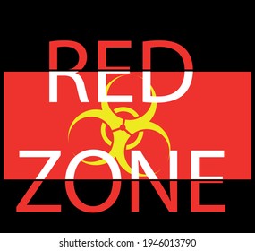 the poster logo is red and black with the words "red zone" in red and white letters with a yellow bacteriological hazard sign. pandemic coronavirus