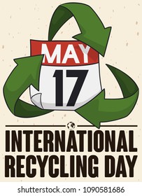 Poster with loose-leaf calendar and reminder date with recycle arrows for International Recycling Day celebration in May 17.