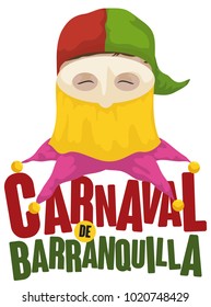 Poster with man in traditional disguise cap as "monocuco", smiling at you and celebrating in Barranquilla's Carnival (written in Spanish).