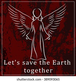 Poster motivating protect planet Earth clean and take care of it. It can be used as logo or other