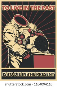 Poster with a motivational quote. Astronaut Suite and Helmet