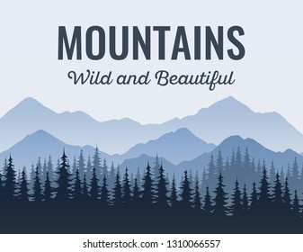 Poster with Mountains, Scenic landscape with caption. Vector panoramic background with Canadian Forest and caption. Wild and Beautiful - poster for northern trips and travel.