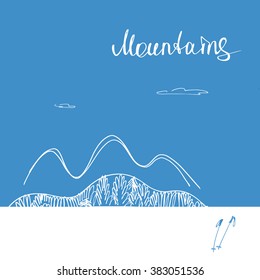 Poster mountains. Mountains vector logo. Lettering and sketch mountains. Vintage hand drawn emblem. Element design for ski resort business.