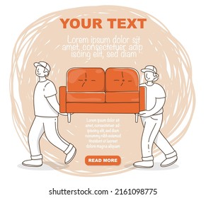 Poster with movers moving the sofa to a new home and a place for your text. Vector illustration in doodle style.