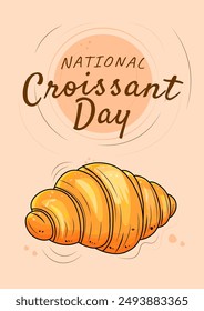 Poster national croissant day. Vector illustration.