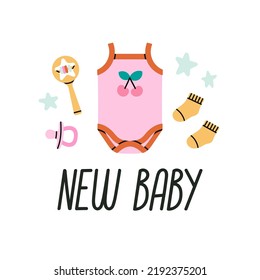 Poster with New Baby hand drawn lettering. Cute illustration of tiny bodysuit and toys for a newborn. Happy Birthday or Baby Shower concept. Vector illustration. Print, postcard or invitation design
