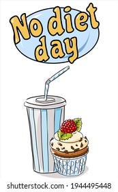 Poster for no diet day, international fast food day, illustration of homemade American cupcake greeting card with cupcake, poster with dessert, Cupcake and milkshake isolated, blue cup of milkshake. 