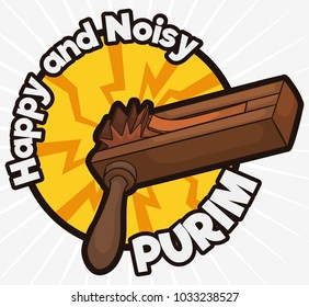 Poster with a noisy wooden gragger or ratchet over a button and greeting sign for Jewish celebration of Purim.