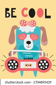 Poster for nursery art. Flat design - cute dog with tape recorder. Vector Illustration. Kids illustration for baby clothes, greeting card, wrapping paper. Lettering Be cool.