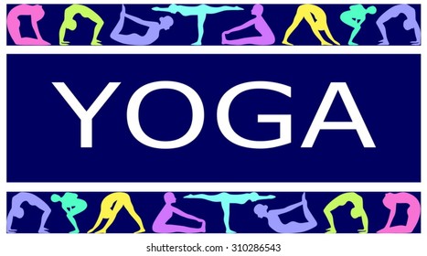 Poster with painted colored human figures in various poses of yoga, are grouped in a horizontal band and the inscription, " Yoga" on a blue background