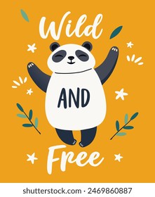 Poster with panda bear, cute cartoon panda and lettering "wild and free", flat vector illustration, isolated