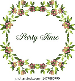 Poster of party time, element design of frame, for art of leaves and floral. Vector