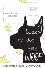 Poster with a photo of your pet. I love my dog very woof. Animal love concept with dog silhouette. Photo template poster