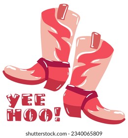 A poster with a picture of shoes and the inscription yee hoo. Colorful pink illustration. Print on a T-shirt with an image of the Wild West or a poster design. A dangerous wild girl Boots in the dance