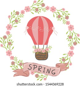 Poster with pink hot air balloon with ribbon with the inscription spring and frame flowers . Vector floral  concept background for cards, sale. Cute vector border with airship on white. 