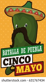 Poster with poblano chili pepper like traditional Mexican Charro ready to commemorate Puebla Battle in Cinco de Mayo ("Fifth of May", translate from Spanish).