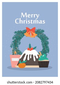 Poster or postcard for christmas celebration. Holiday season card, festive banner with traditional homemade christmas pudding, sweets and wreath. Flat vector illustration