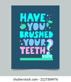 Poster, postcard - the inscription - "Have you brushed your teeth?"  on a blue background. Vector illustration.