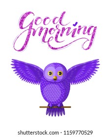 Poster with purple vector owl sitting on a branch with intricate lettering good morning above. Isolated bird on white background. Originally designed character, vector violet owl spreading wings.