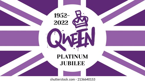 Poster of "Queen. Platinum Jubilee 1952-2022" with British flag. Ready greeting card for celebrate. Vector illustration. Street graffiti style. Design for banner, sticker, badge, flyer, brochure.