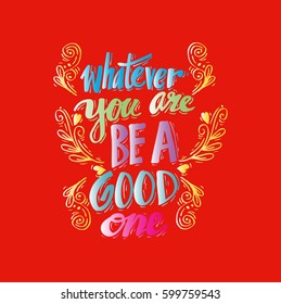 Poster with quote Whatever you are be a good one Abraham Lincoln