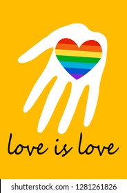 Poster  with rainbow heart in hand. LGBT rights concept. Love is love. Pride spectrum flag, homosexuality, equality emblem. Parades event announcement banner, placard typographic vector design.