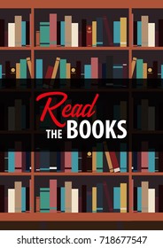 Poster Read the Books. Book shelf or bookcase on the background