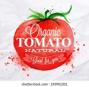 Poster with red watercolor tomato lettering organic natural good for you