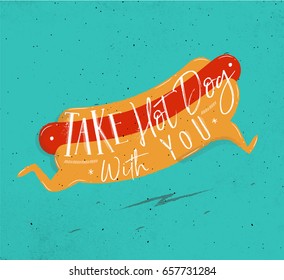 Poster in retro style lettering take hot dog with you drawing on turquoise background