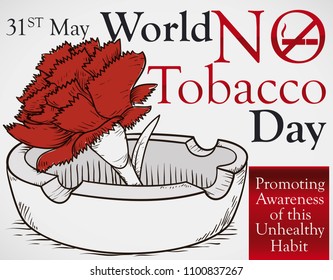 Poster with rose with red petals inside an ashtray in hand drawn style and  reminder date for World No Tobacco Day.