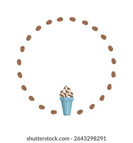 Poster, round frame, coffee border. Drink chilled with ice in a disposable plastic cup. Coffee beans. Dessert cup with whipped cream, chocolate or caramel filling and carbonated drink, space for text.
