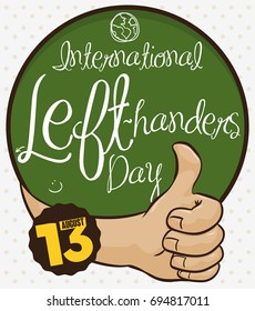 Poster with a rounded chalkboard with greeting message and a hand with thumb up gesture to celebrate International Left-handers Day.