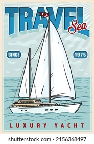 Poster with sailing yacht with white sails in the open ocean. Luxurious yacht race, illustration of sea sailing regatta. Colorful vector illustration vintage style