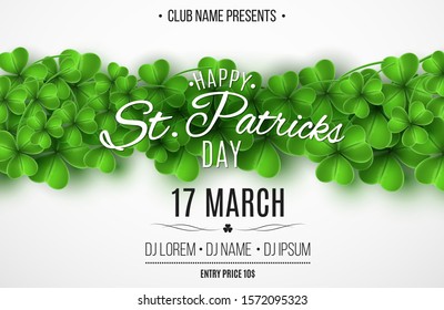 Poster for Saint Patricks Day party. Green clovers on a white background. Club and DJ name. Stylish lettering. Vector illustration. EPS 10