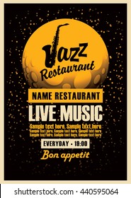 Poster with a saxophone for jazz restaurants with live music inscription on the background of the moon in star