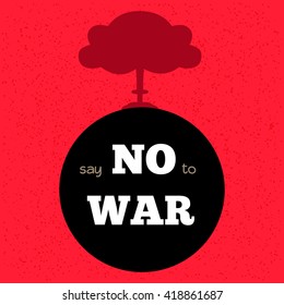 Poster say no to war. Vector illustration.